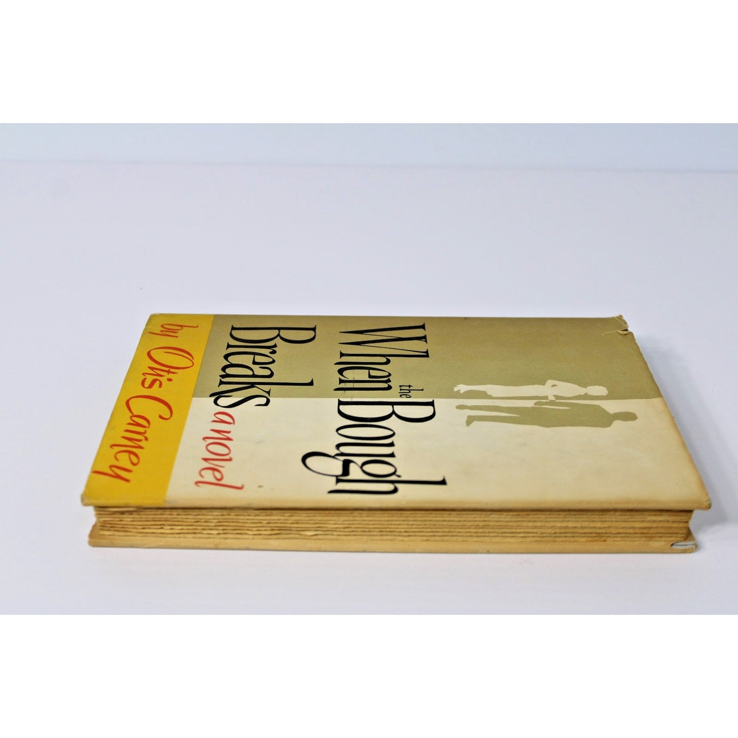 When the Bough Breaks by Otis Carney 1957 HC/DJ Book Club Edition