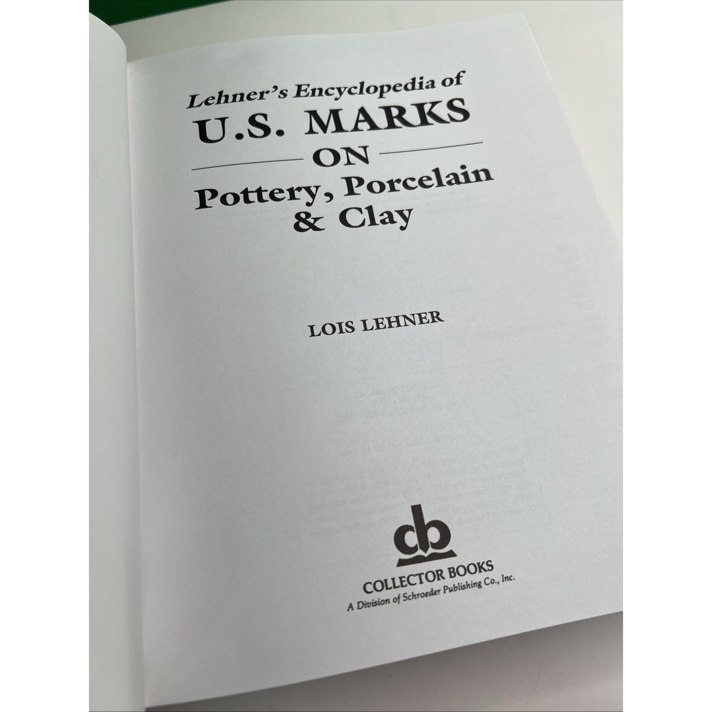 Lehner’s Encyclopedia of U.S. Marks On Pottery, Porcelain & Clay 1988 HC