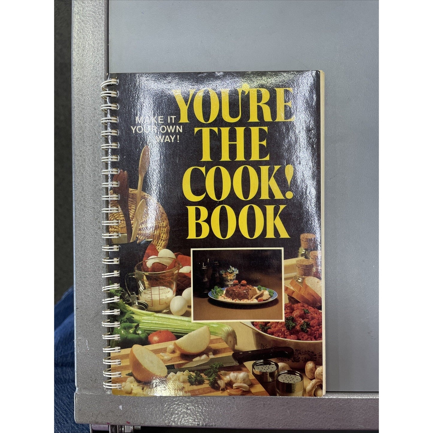 You’re The Cook! Book. Make It Your Own Way Cookbook 1978 Spiral Bound