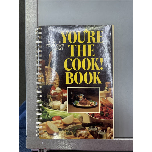 You’re The Cook! Book. Make It Your Own Way Cookbook 1978 Spiral Bound