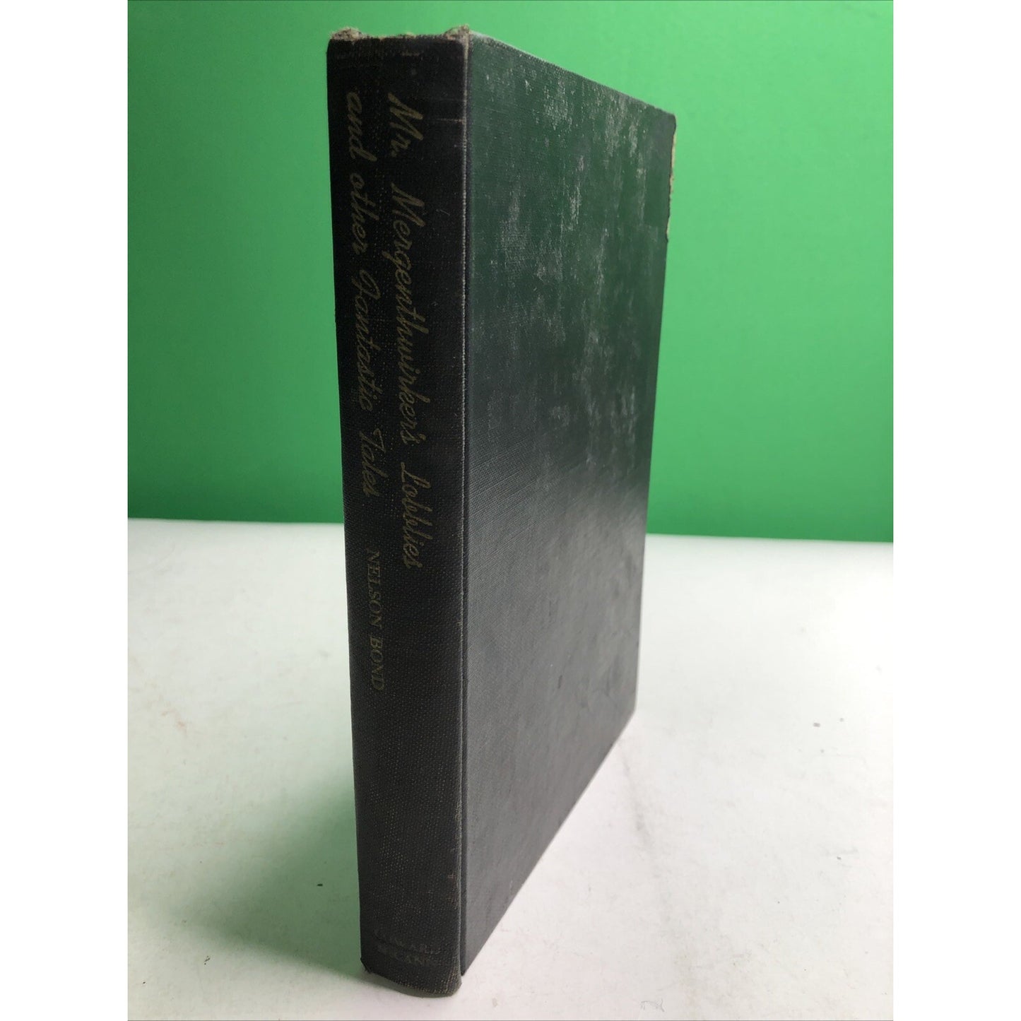 MR. MERGENTHWIRKER'S LOBBLIES AND OTHER FANTASTIC TALES By Nelson Bond SIGNED