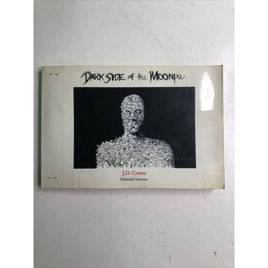 DARK SIDE OF THE MOONPIE BY J.D. CROWE SOFTCOVER EDITORIAL CARTOONS 2003 Altered