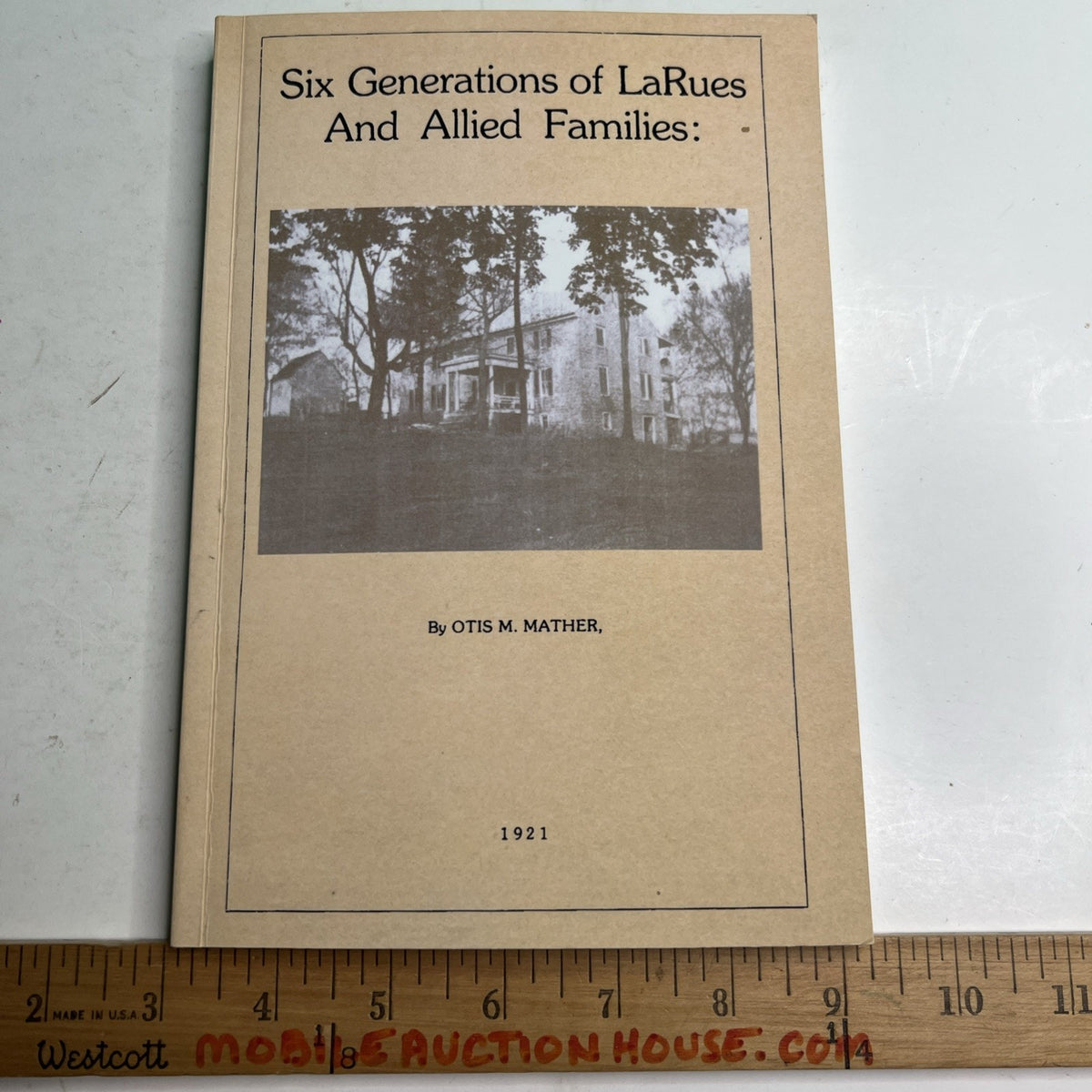 Six Generations of LaRues & Allied Families by Mather Reprint Of 1921 PB KY VA