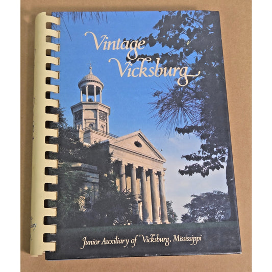 Vintage Vicksburg Cookbook 1986 2nd Printing Junior Auxiliary MS Southern Recipe