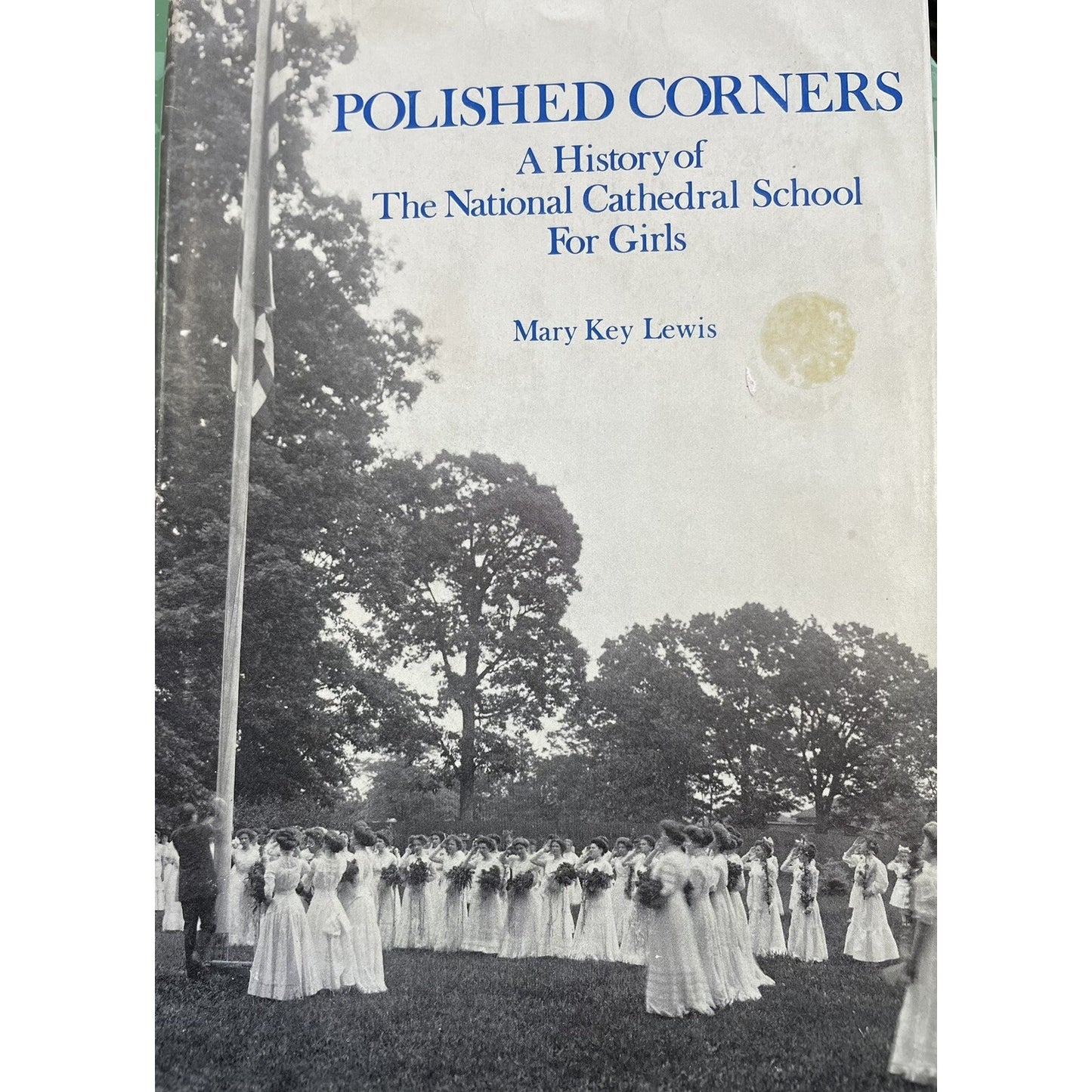 Polished Corners By Mary Key Lewis History National Cathedral School For Girls