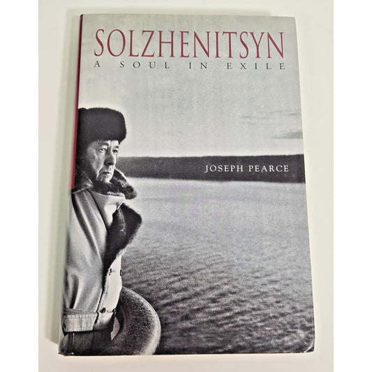 Solzhenitsyn : A Soul in Exile by Joseph Pearce (2001, Hardcover)