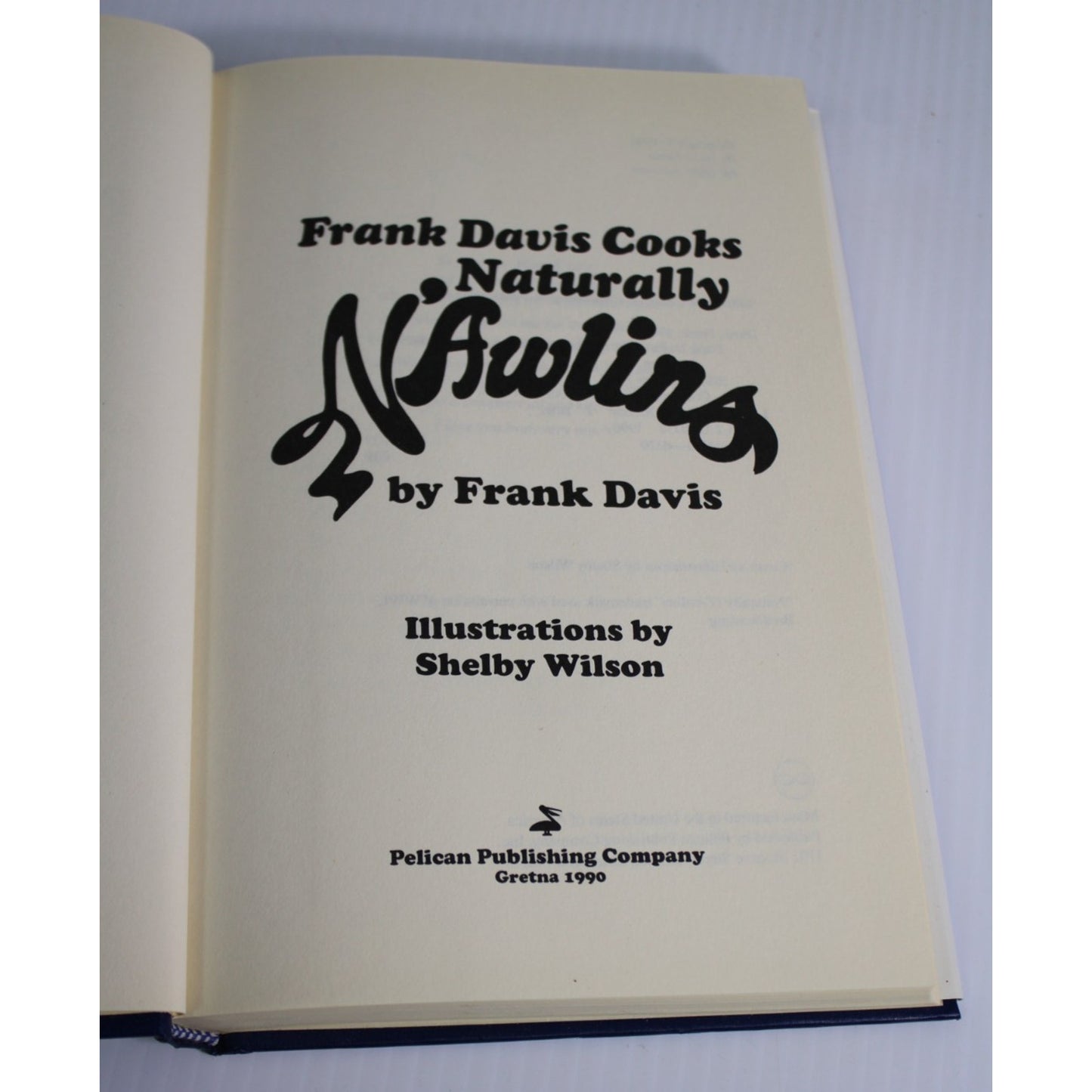 Signed "Frank Davis Cooks Naturally N'Awlins" New Orleans Cookbook Pelican 1990