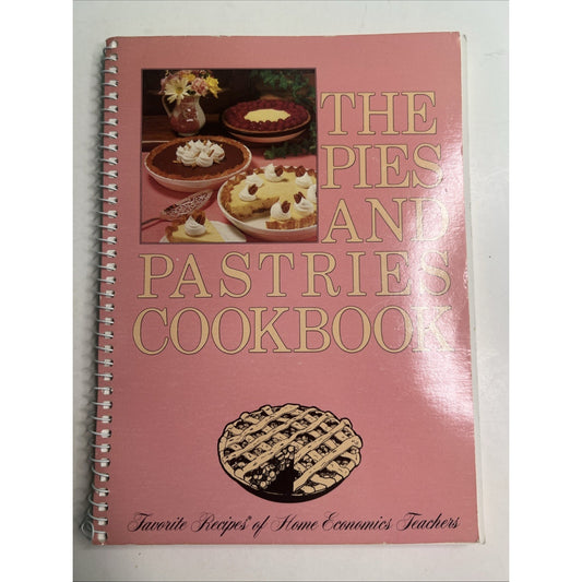 VTG 1984 The Pies & Pastries Cookbook Favorite Recipes Home Economics Teachers