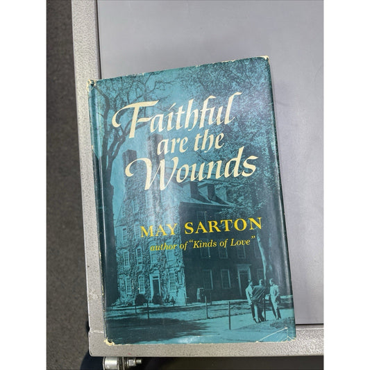 MAY SARTON Faithful Are the Wounds 1st Edition 1955 HC DJ