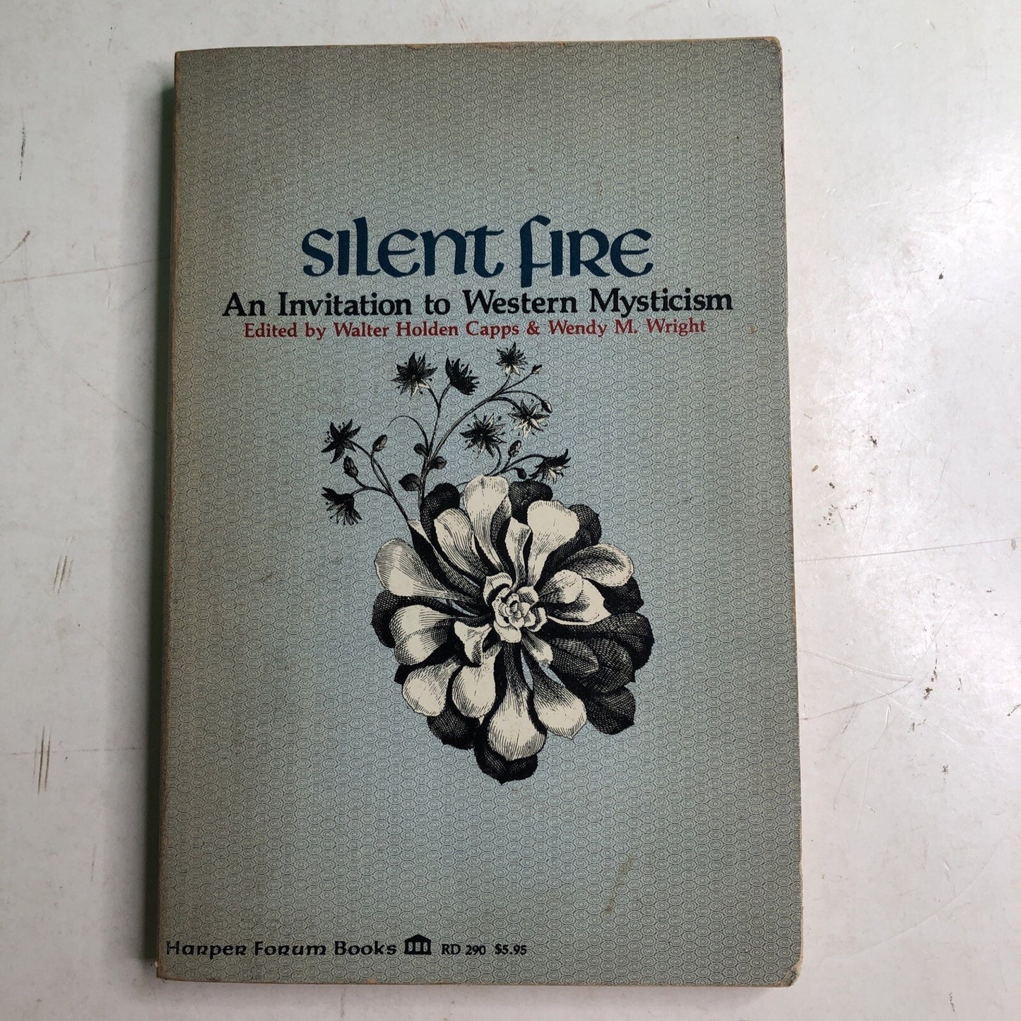 Silent Fire: An Invitation to Western Mysticism by Capps & Wright 1978 PB
