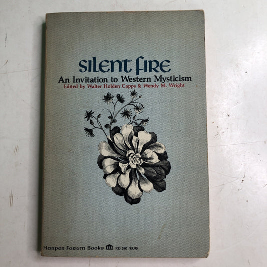 Silent Fire: An Invitation to Western Mysticism by Capps & Wright 1978 PB
