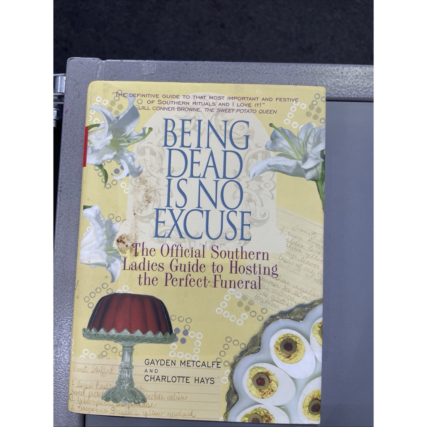 Being Dead Is No Excuse by Gayden Metcalfe Charlotte Hays 2005 HC DJ Southern