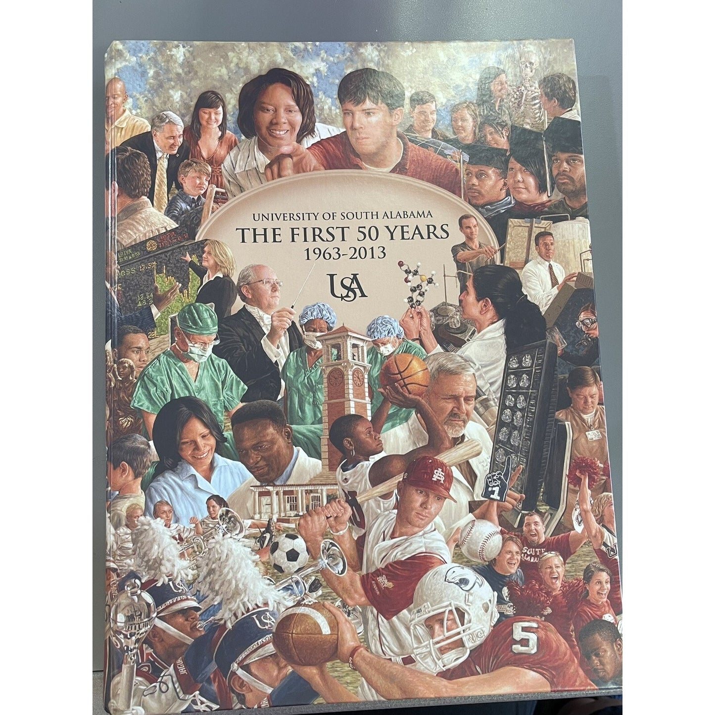 University Of South Alabama The First 50 Years 1963-2013