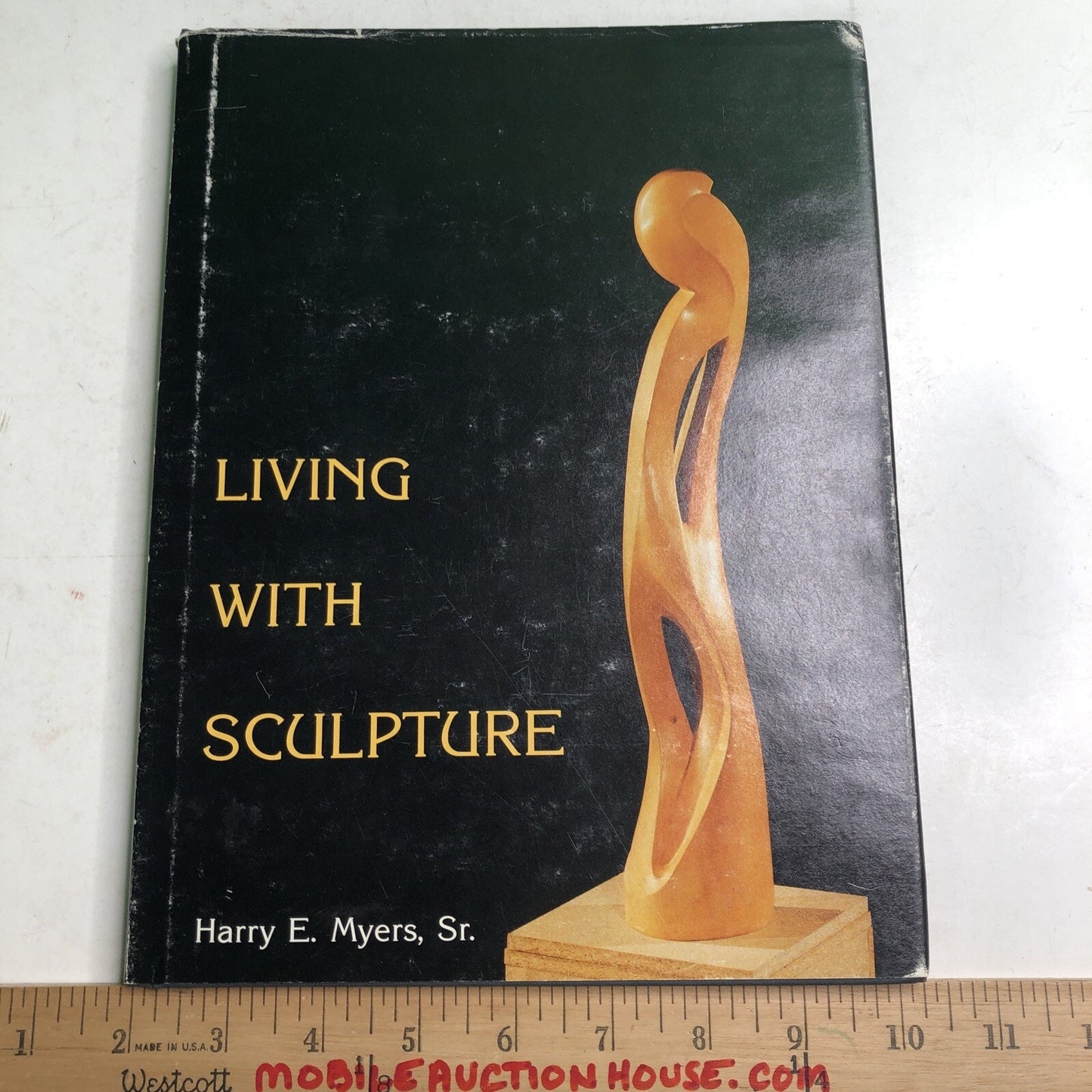 Living with Sculpture by Harry E. Myers Signed Copy 1985