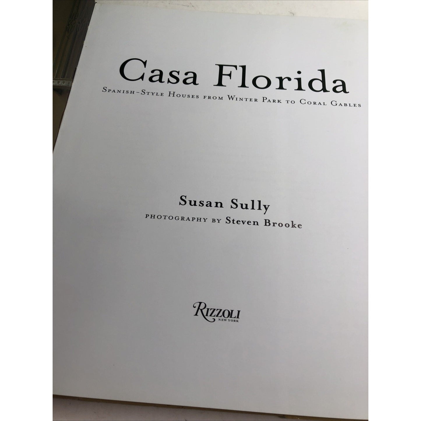 CASA FLORIDA Spanish Mediterranean Homes 1st Edition By Susan Sully HC DJ