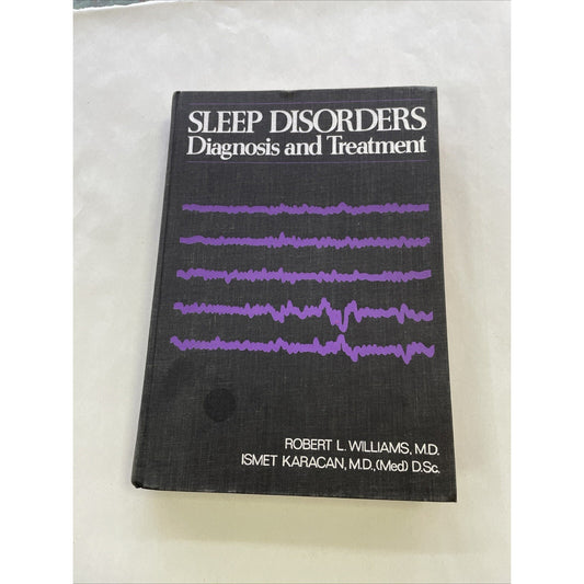 Sleep Disorders: Diagnosis And Treatment By Robert L. Williams MD (1978, HC)