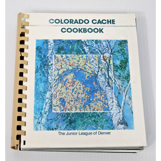 Colorado Cache Cookbook- Junior League of Denver, CO, Vintage Recipes