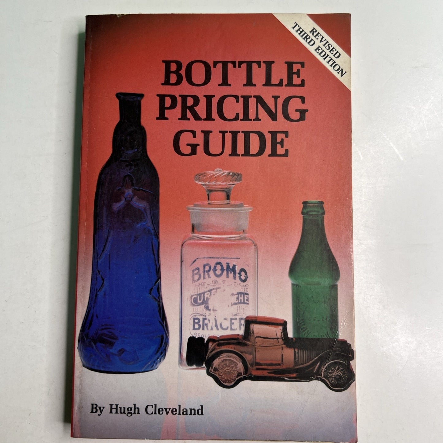 1988 Bottle Pricing Guide by Hugh Cleveland Third Edition Trade Paperback Book