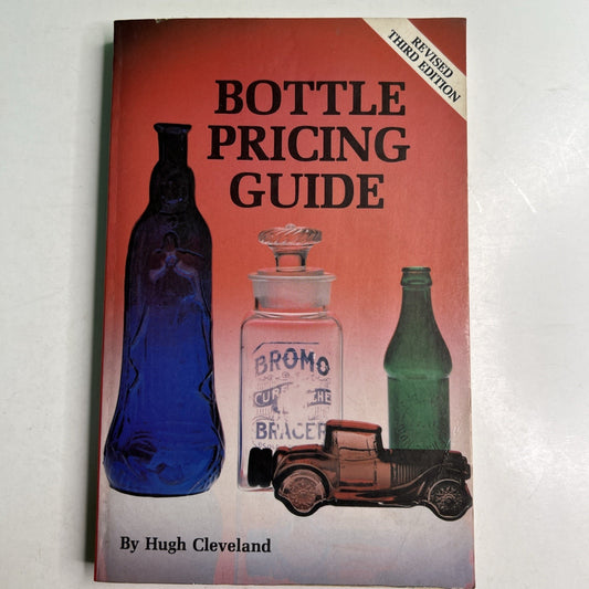1988 Bottle Pricing Guide by Hugh Cleveland Third Edition Trade Paperback Book
