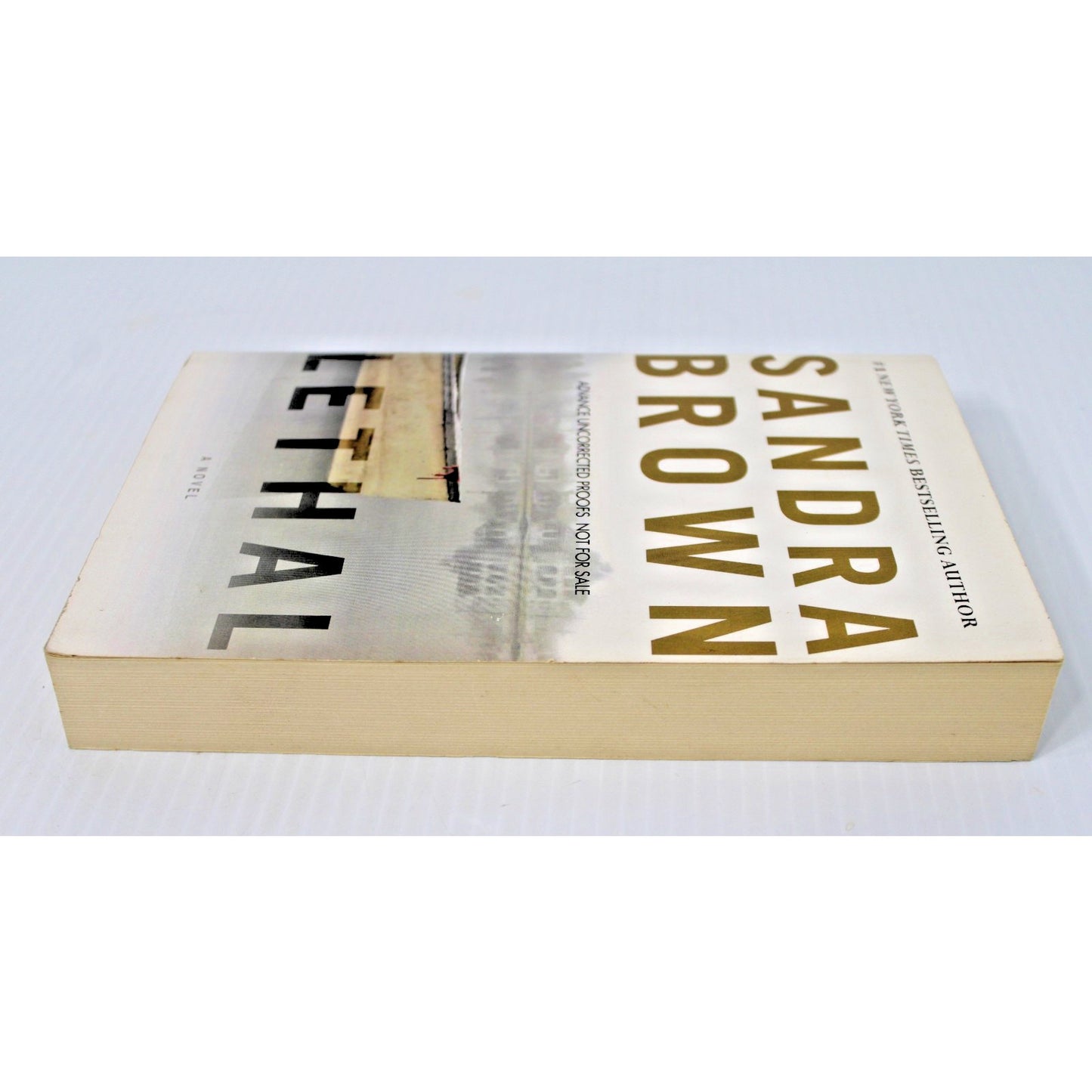 *Signed* Uncorrected Proof by Sandra Brown- Lethal, 2011, Advance Copy