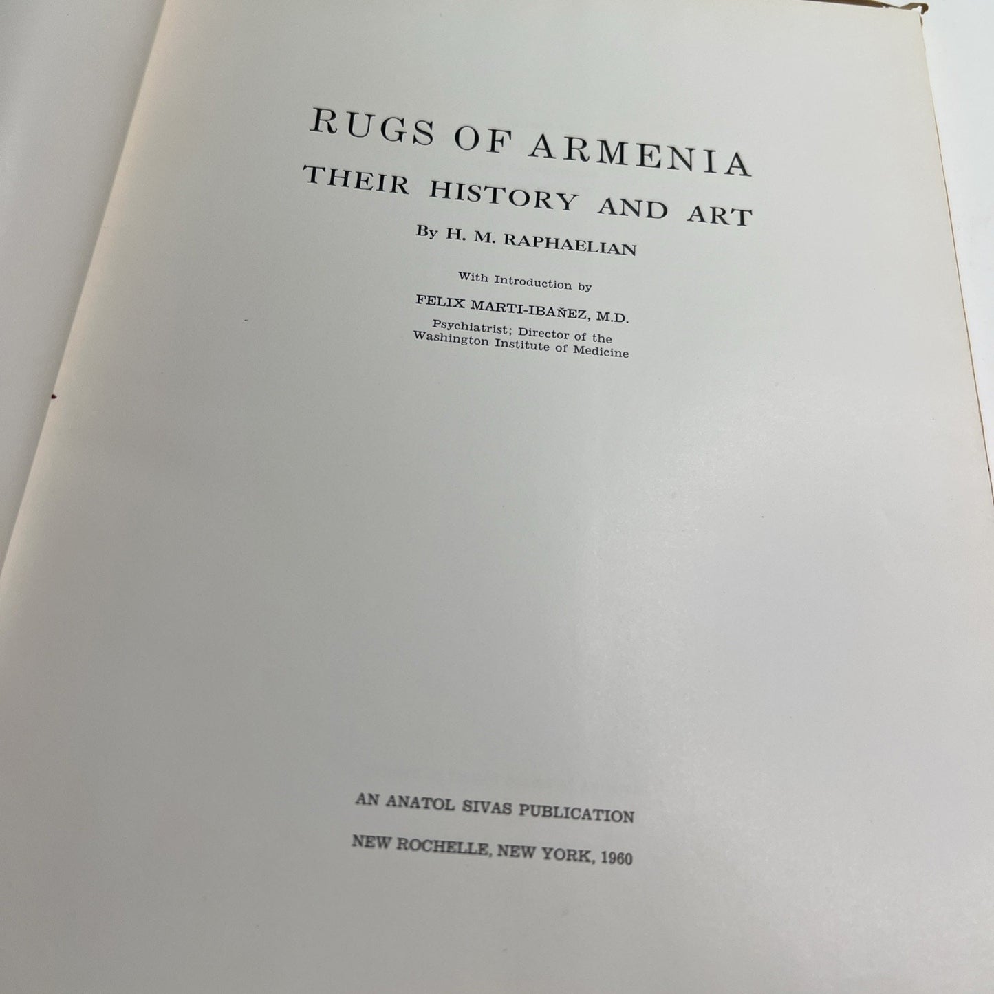 Rugs Of Armenia Their History and Art by H. M. Raphaelian 1st ed. 1960 HC DJ