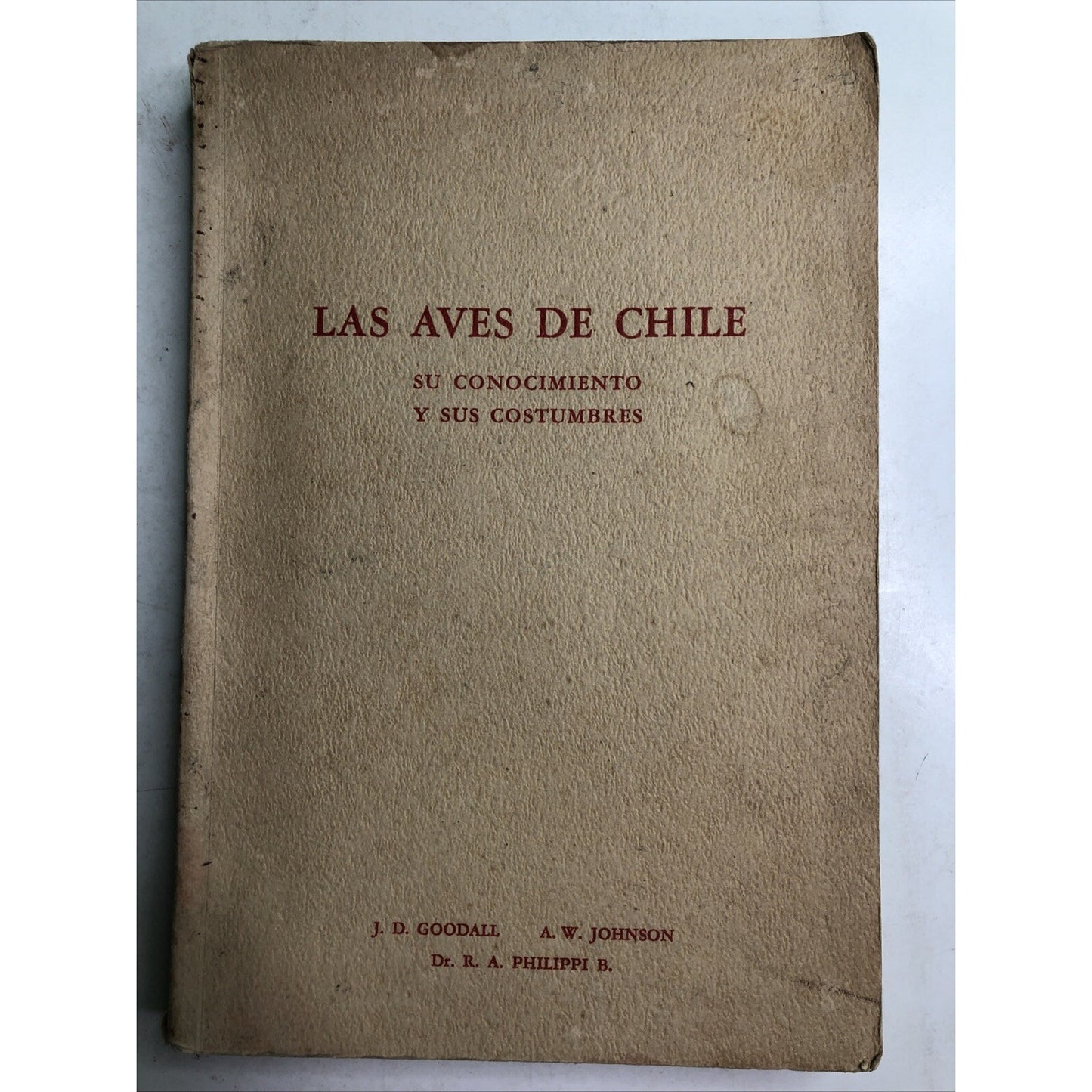 1946 PB Las Aves De Chile (Birds Of Chile) Illus. by Goodall Johnson Philippi