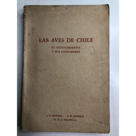 1946 PB Las Aves De Chile (Birds Of Chile) Illus. by Goodall Johnson Philippi