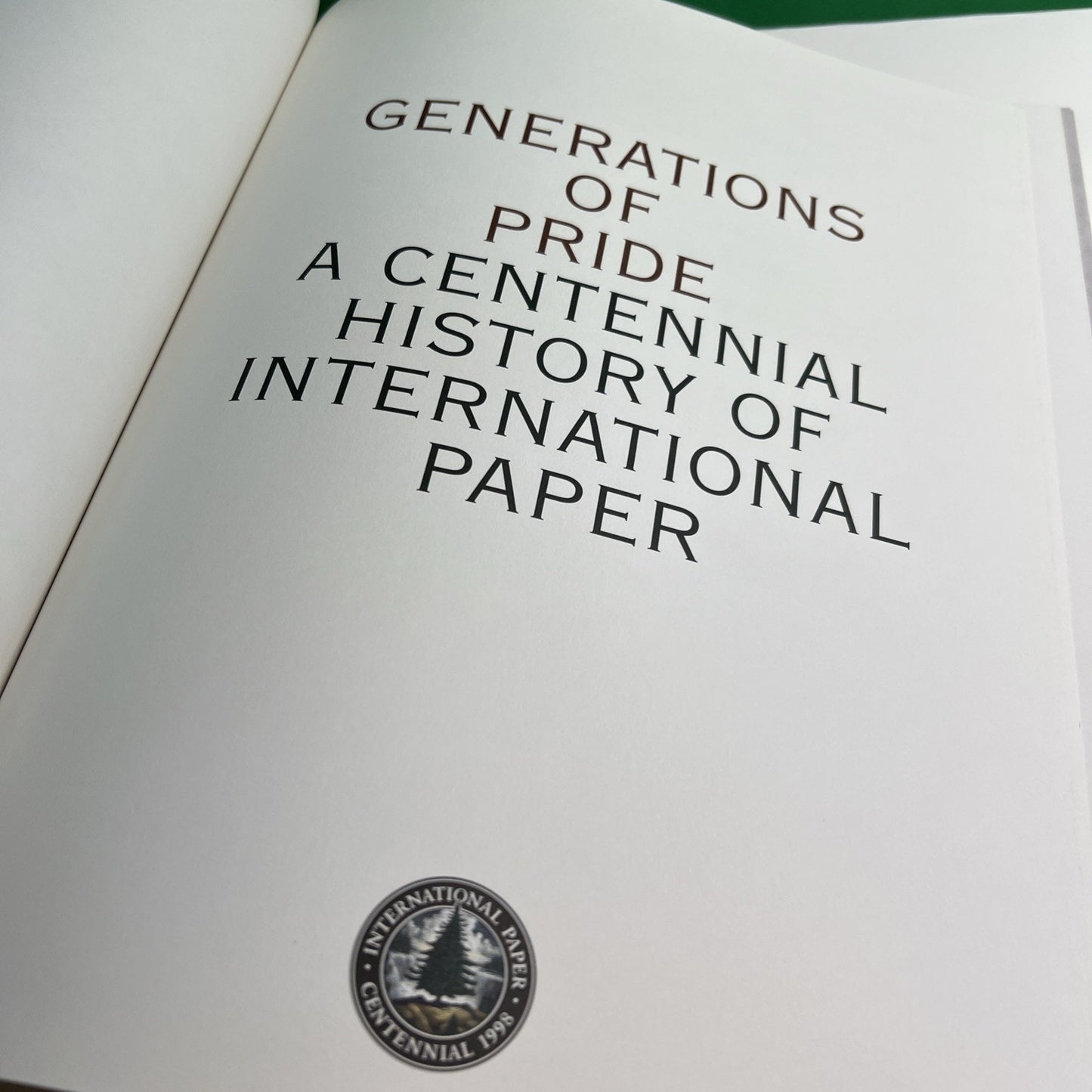 Generations of Pride: A Centennial History of International Paper 1998 HC