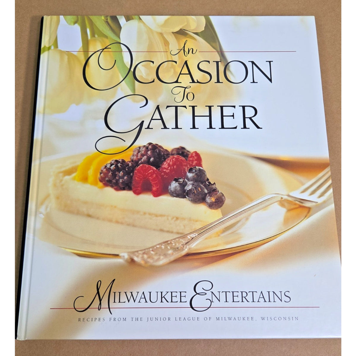 An Occasion to Gather: Milwaukee Entertains Junior League Cookbook - Like New