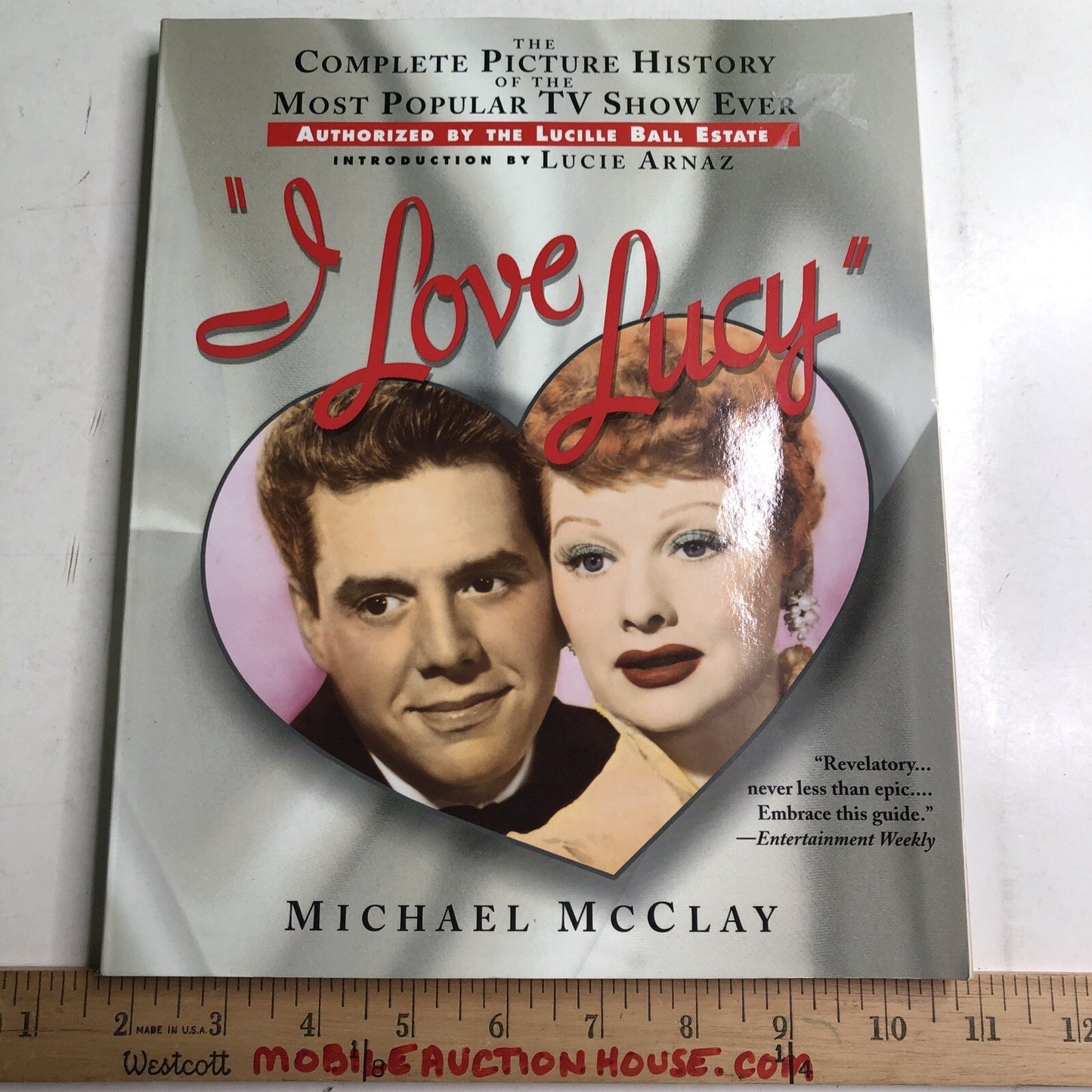 I Love Lucy The Complete Picture History of the Most Popular TV Show Book McClay