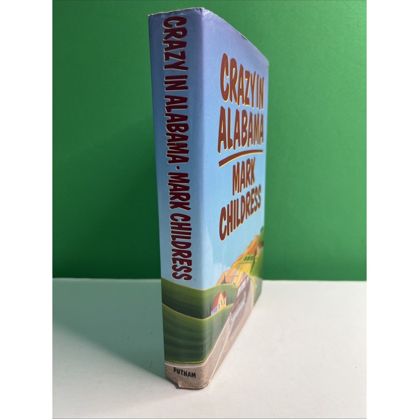 Crazy In Alabama FIRST EDITION by Mark Childress HC DJ 1st Printing 1993
