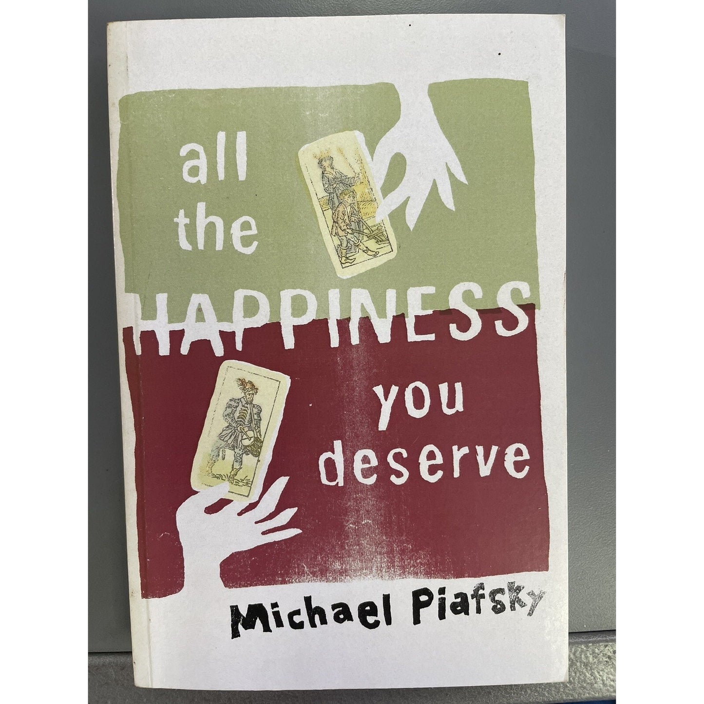 ALL THE HAPPINESS YOU DESERVE By Michael Piafsky Signed By Author PB 2014