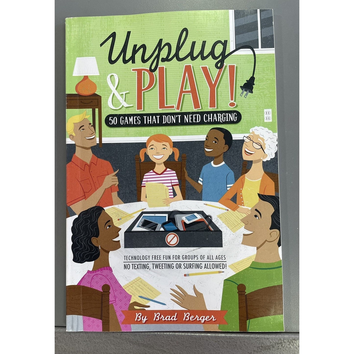 UNPLUG AND PLAY! 50 GAMES THAT DON'T NEED CHARGING Signed By Brad Berger Author