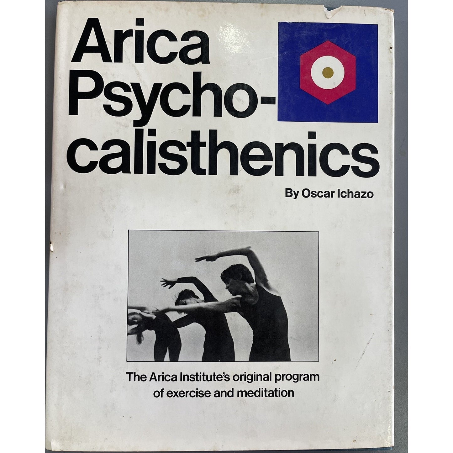 Arica Psycho-calisthenics by Oscar Ichazo 1976 HC DJ Meditation