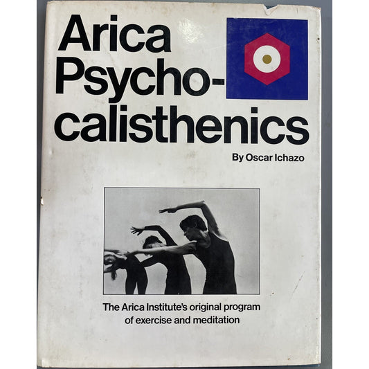 Arica Psycho-calisthenics by Oscar Ichazo 1976 HC DJ Meditation