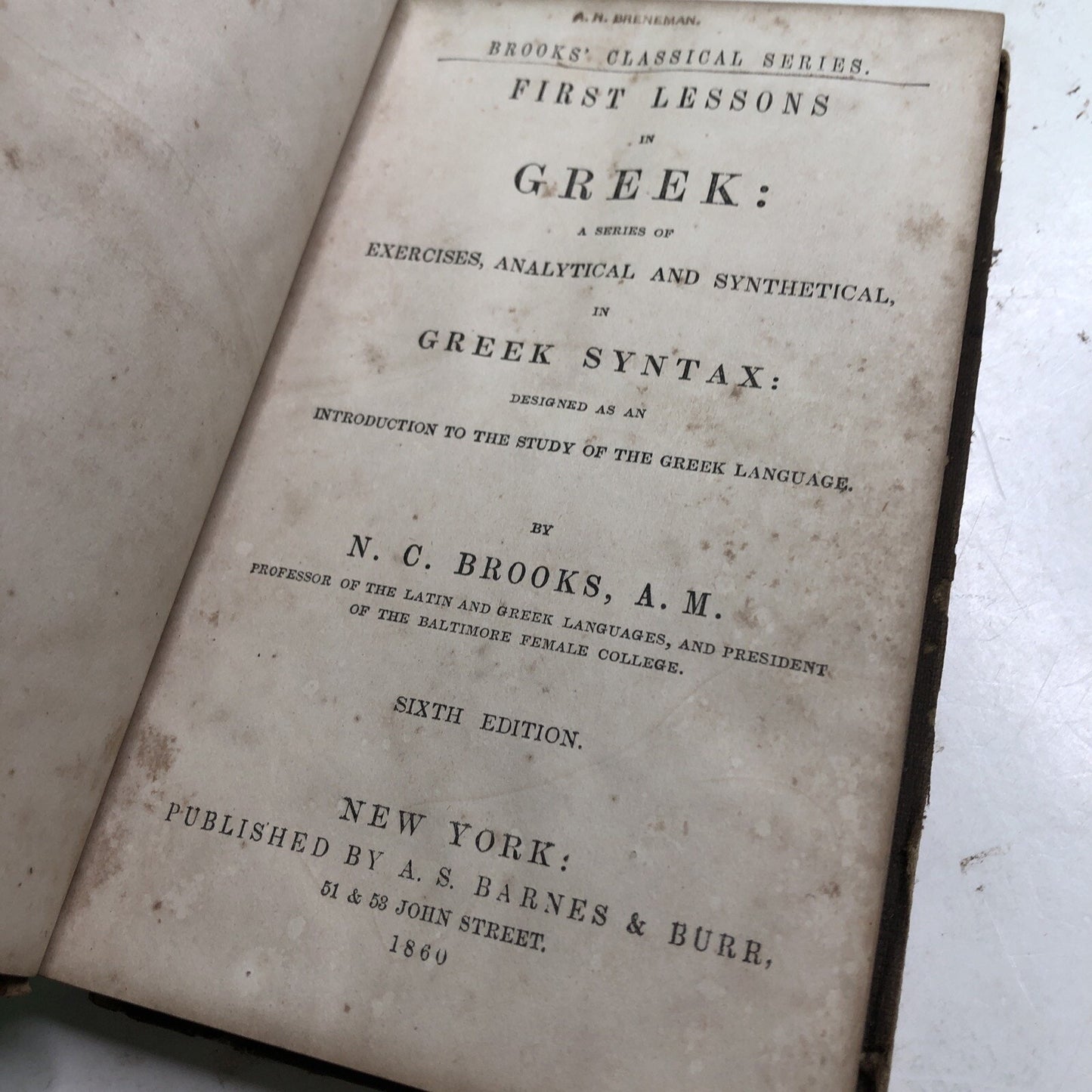 First Lessons In Greek by N.C. Brooks, A.M. 1851 6th Edition HC 1860
