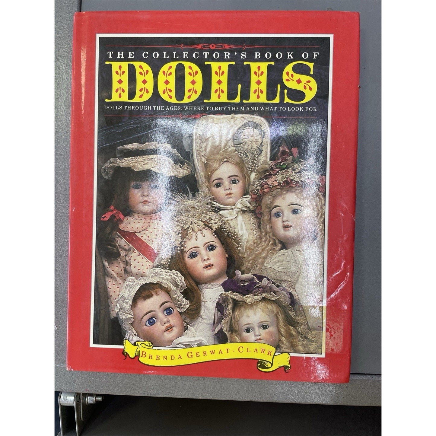 THE COLLECTOR’S BOOK OF DOLLS by BRENDA GERWAT-CLARK HC DJ Illustrated