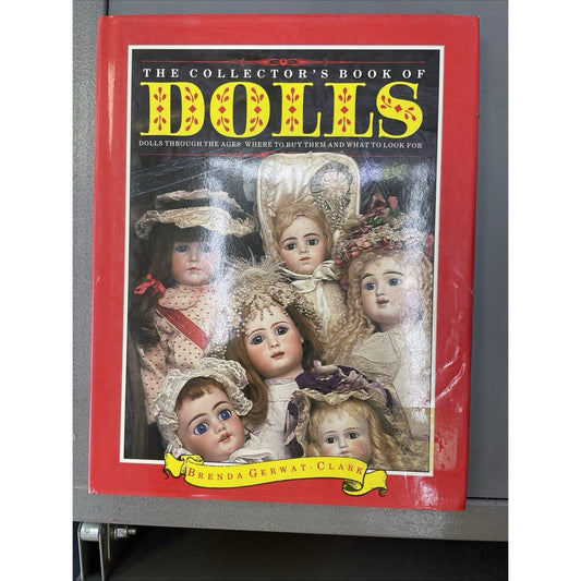 THE COLLECTOR’S BOOK OF DOLLS by BRENDA GERWAT-CLARK HC DJ Illustrated