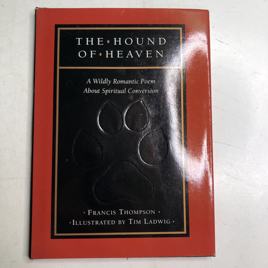 The Hound of Heaven: A Wildly Romantic Poem About Spiritual Conversion Thompson