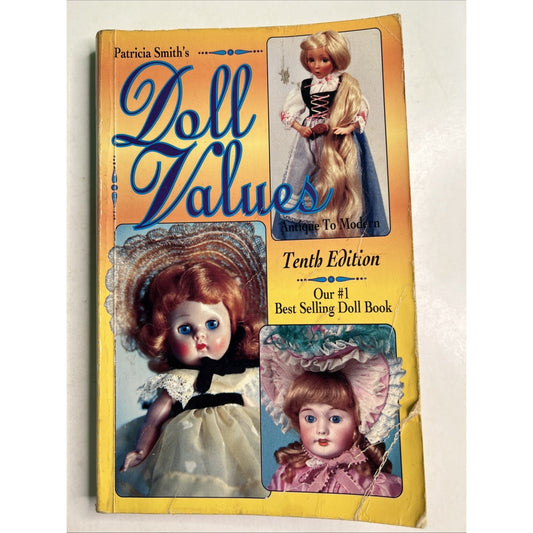Patricia Smith's Doll Values Antique To Modern by Patricia Smith 10th Edition PB