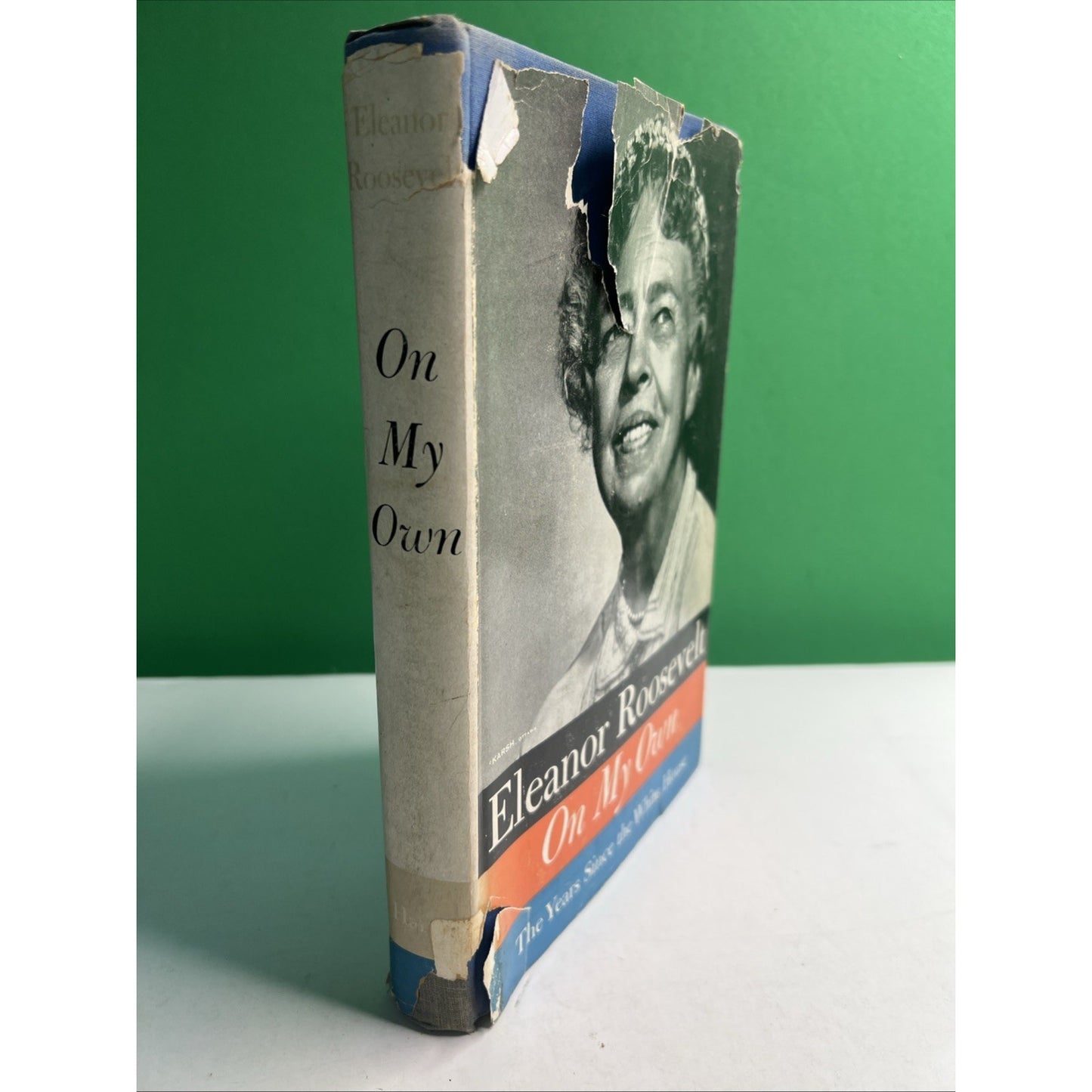 1st Edition Eleanor Roosevelt On My Own The Years Since 1958 HC DJ Illustrated