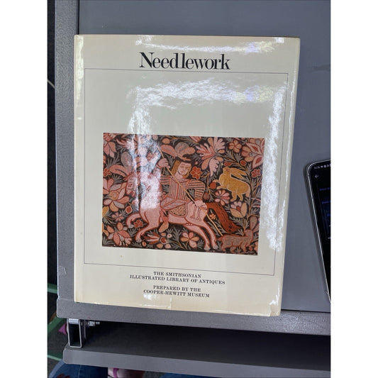 1979 Smithsonian Illustrated Library Of Antiques NEEDLEWORK by Adolph S. Cavallo
