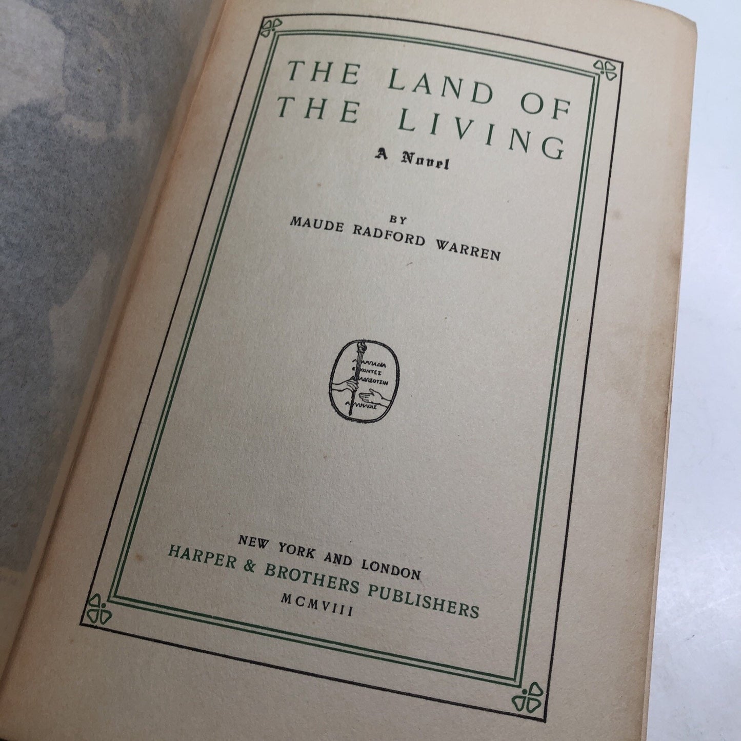Land of the Living by MAUDE RADFORD WARREN FIRST EDITION 1908 HC Damage