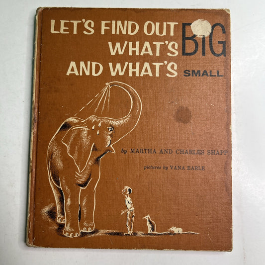 Let's Find Out What's Big and What's Small Shapp & Earle 1959 Hardcover Book
