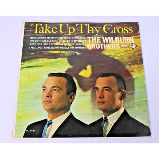The Wilburn Brothers- Take Up Thy Cross, 1964 Decca DL 4464, Country, Gospel- EX