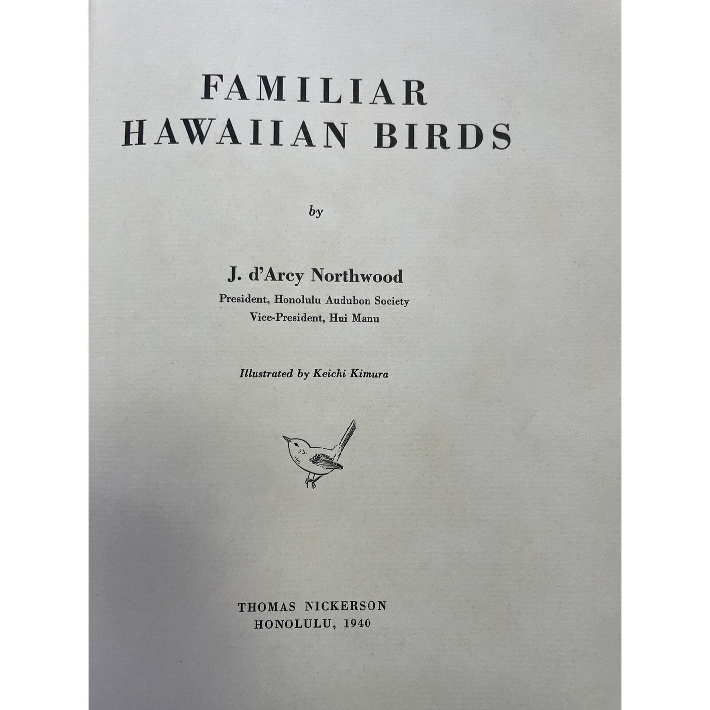 FAMILIAR HAWAIIAN BIRDS By J.D.NORTHWOOD LTD ED., 1940, Illustrator K. KIMURA