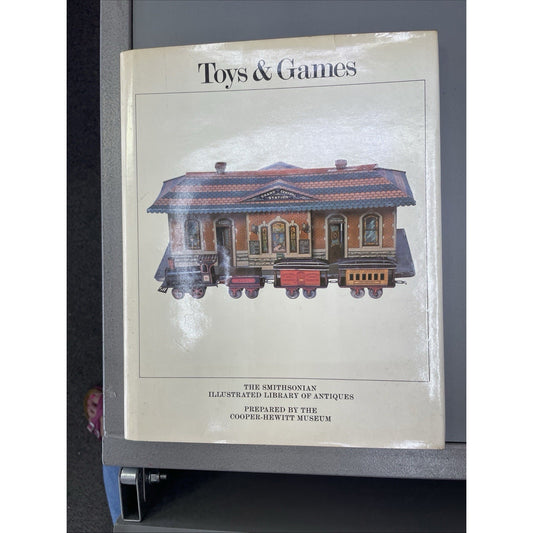 1981 Smithsonian Illustrated Library Of Antiques TOYS & GAMES HC DJ Illustrated