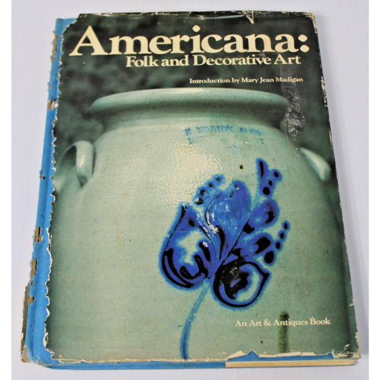 Americana: Folk And Decorative Art By Art And Antiques- 1982 HC/DJ 1st Ed.