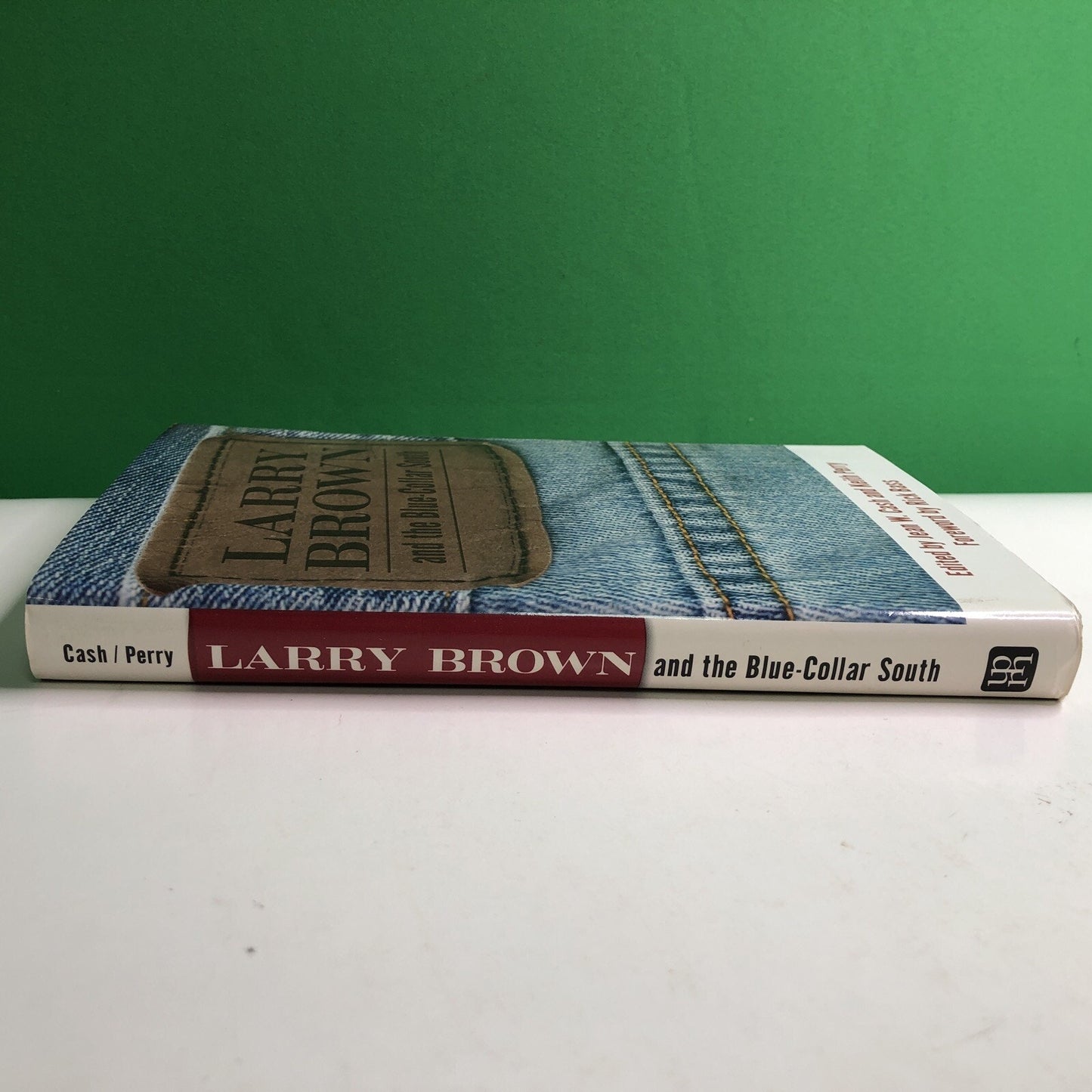LARRY BROWN AND THE BLUE-COLLAR SOUTH Jean Cash & Keith Perry Mississippi 1st HC