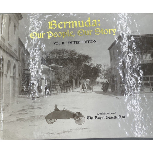 BERMUDA: OUR PEOPLE, OUR STORY, VOL. 2 (LIMITED EDITION) By Beverle Lottimore